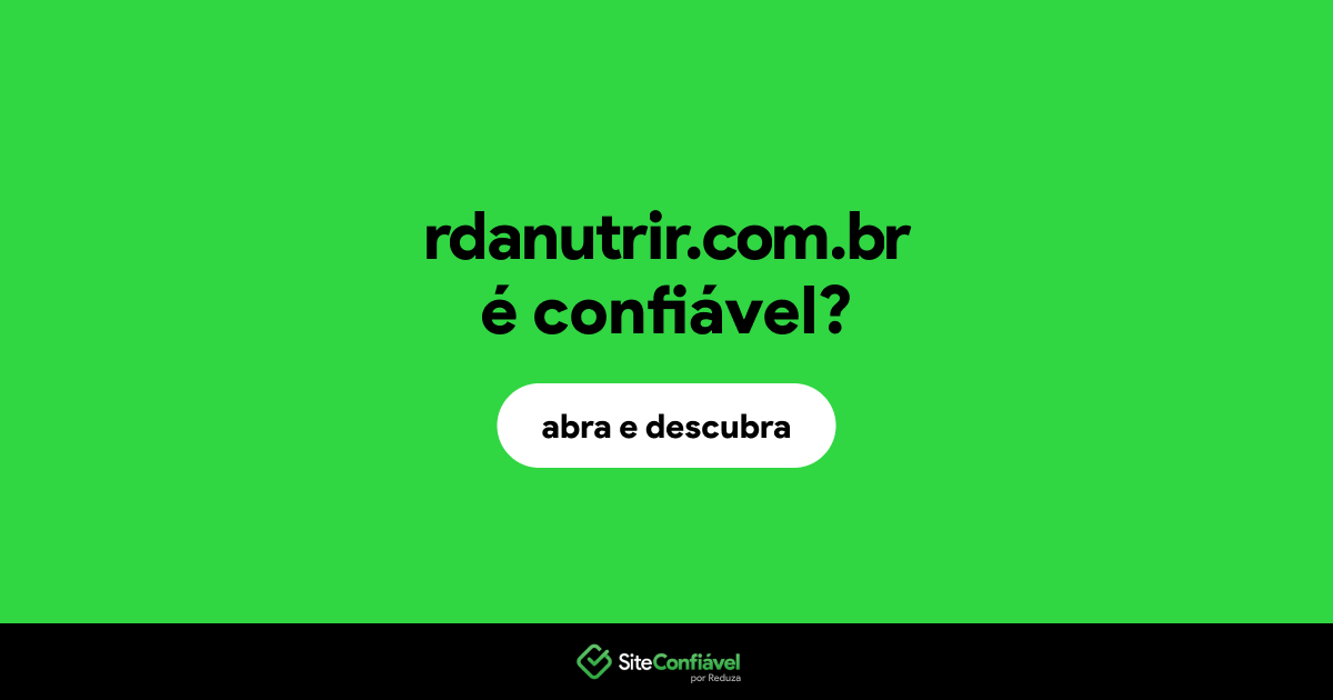 O site rdanutrir.com.br é confiável?