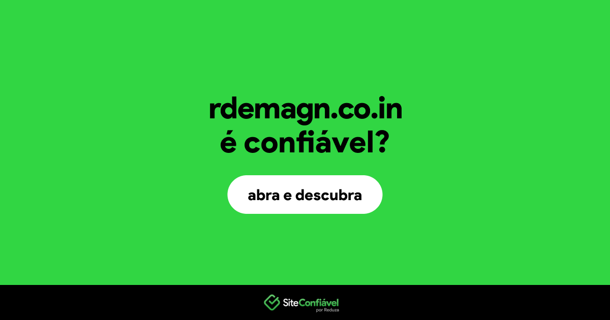 O site rdemagn.co.in é confiável?