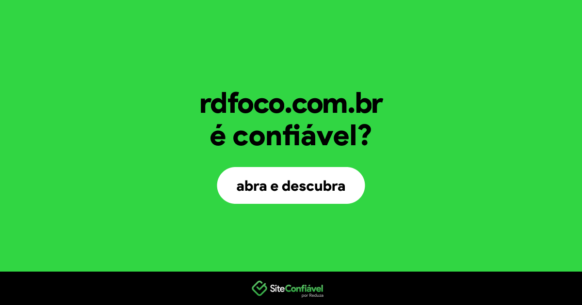 O site rdfoco.com.br é confiável?