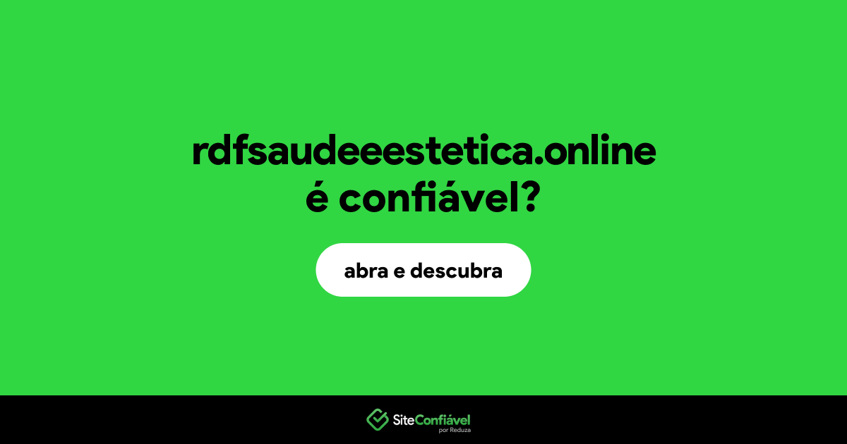 O site rdfsaudeeestetica.online é confiável?