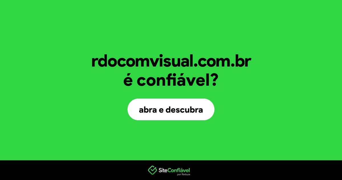O site rdocomvisual.com.br é confiável?