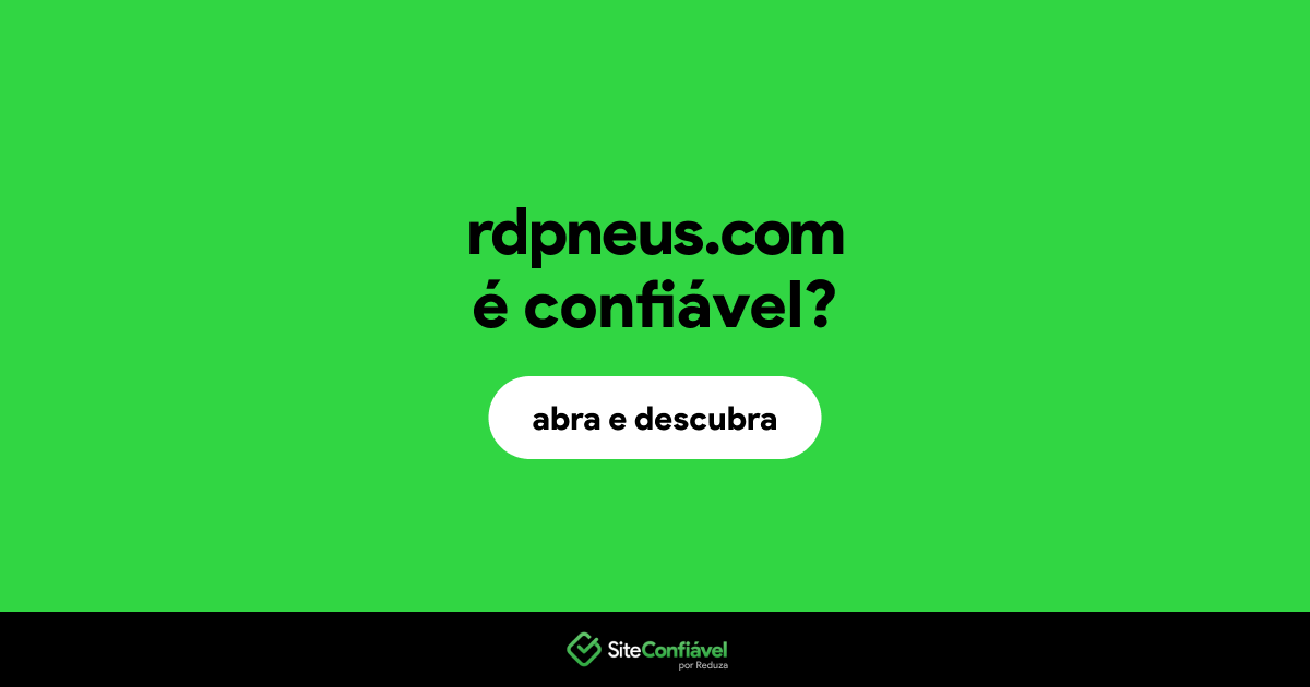 O site rdpneus.com é confiável?