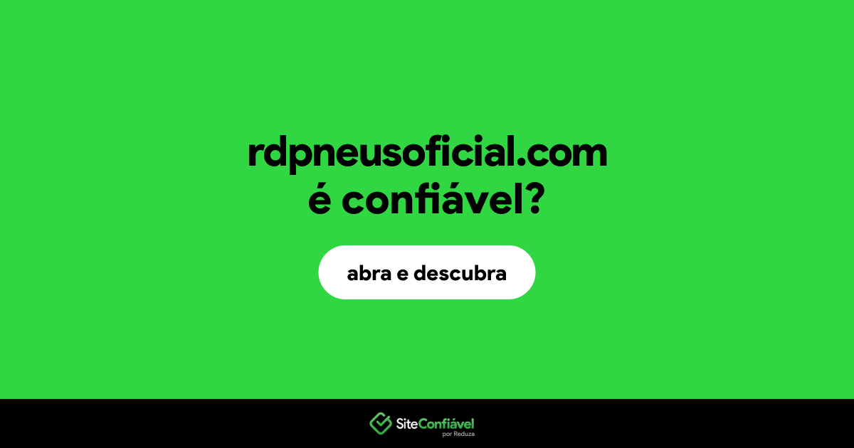 O site rdpneusoficial.com é confiável?