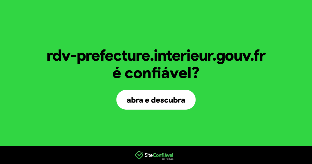 O site rdv-prefecture.interieur.gouv.fr é confiável?