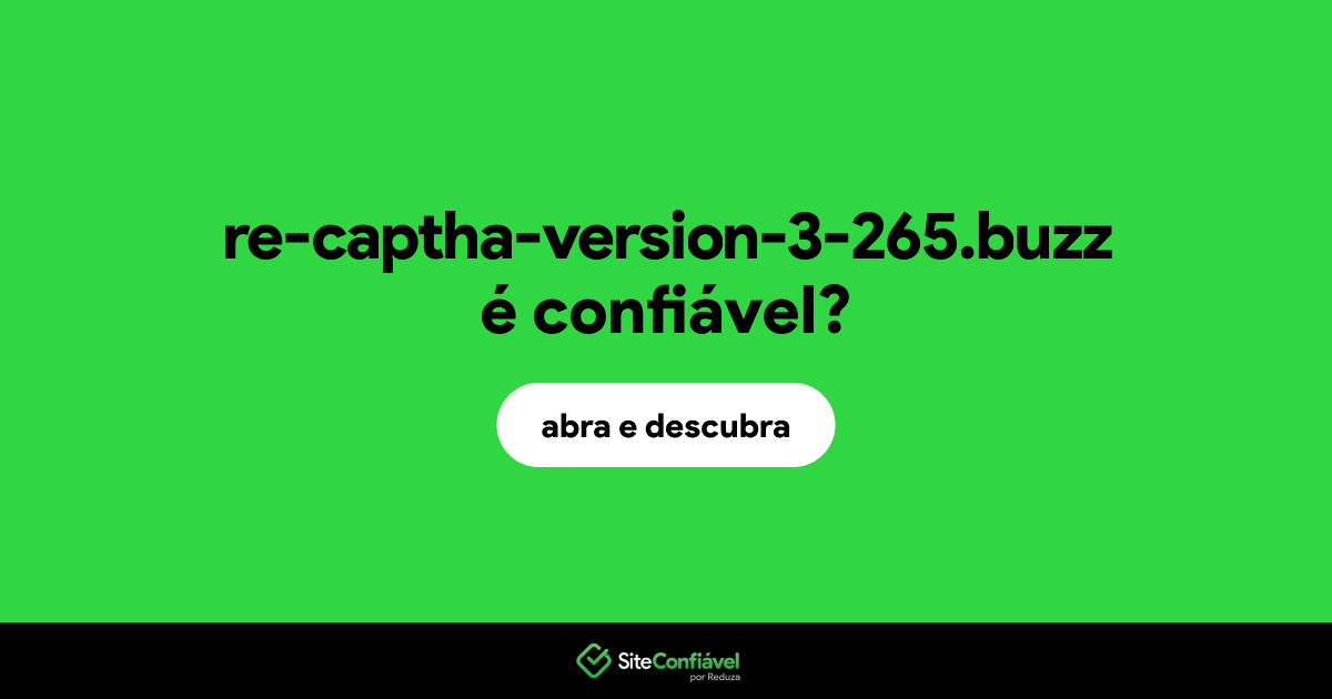 O site re-captha-version-3-265.buzz é confiável?