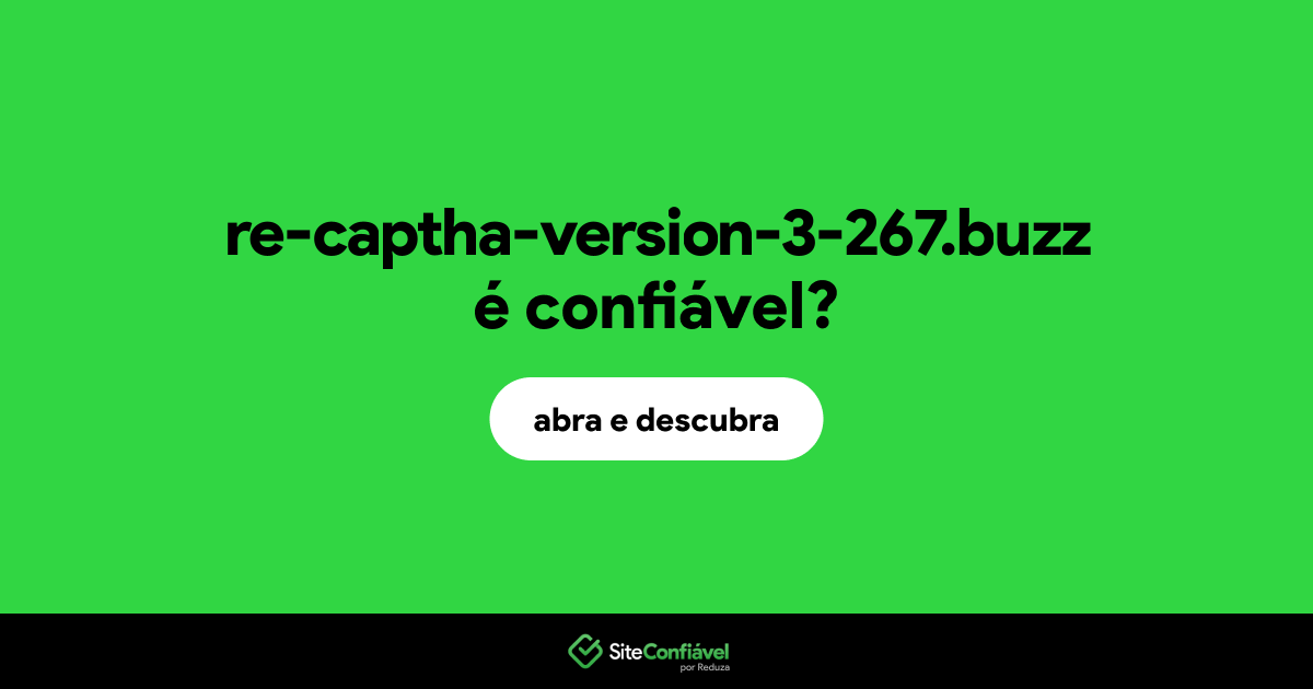 O site re-captha-version-3-267.buzz é confiável?
