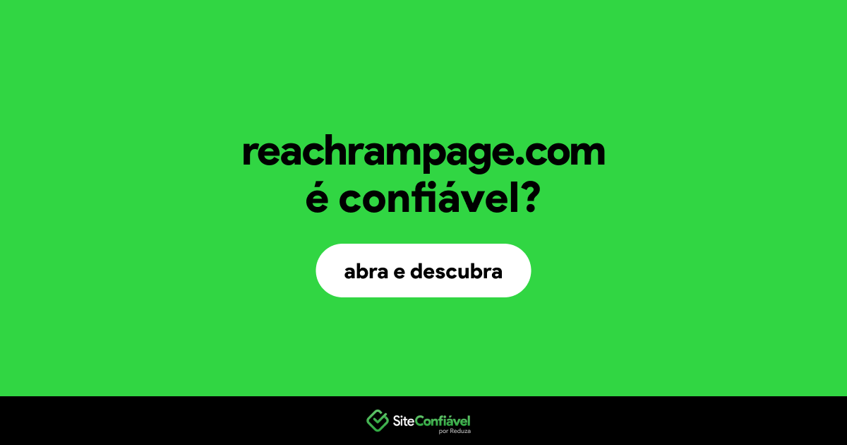 O site reachrampage.com é confiável?