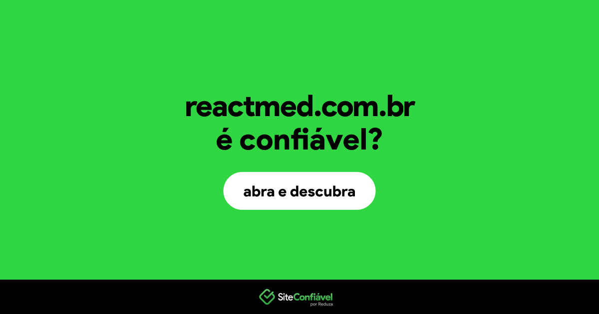 O site reactmed.com.br é confiável?