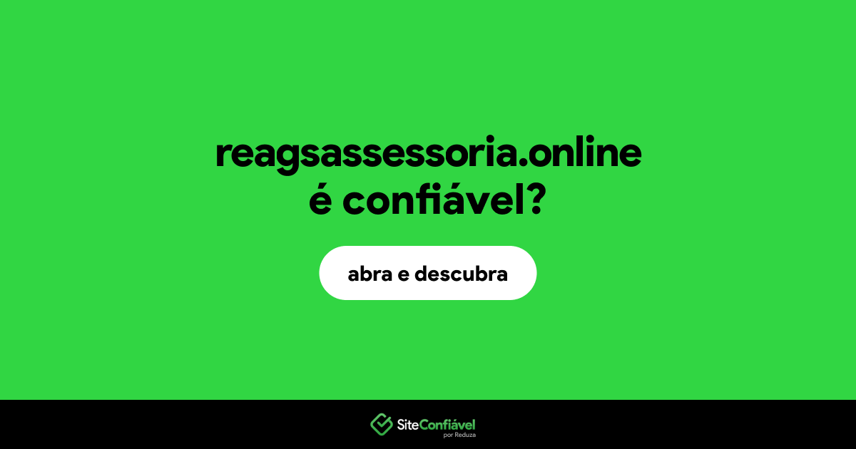 O site reagsassessoria.online é confiável?