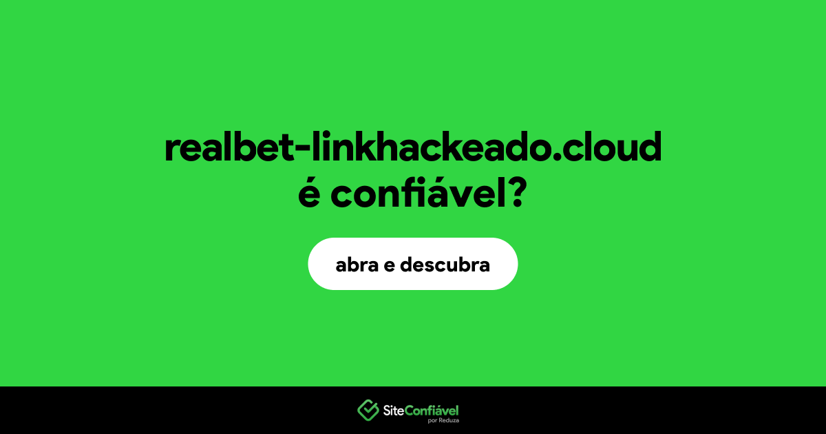 O site realbet-linkhackeado.cloud é confiável?