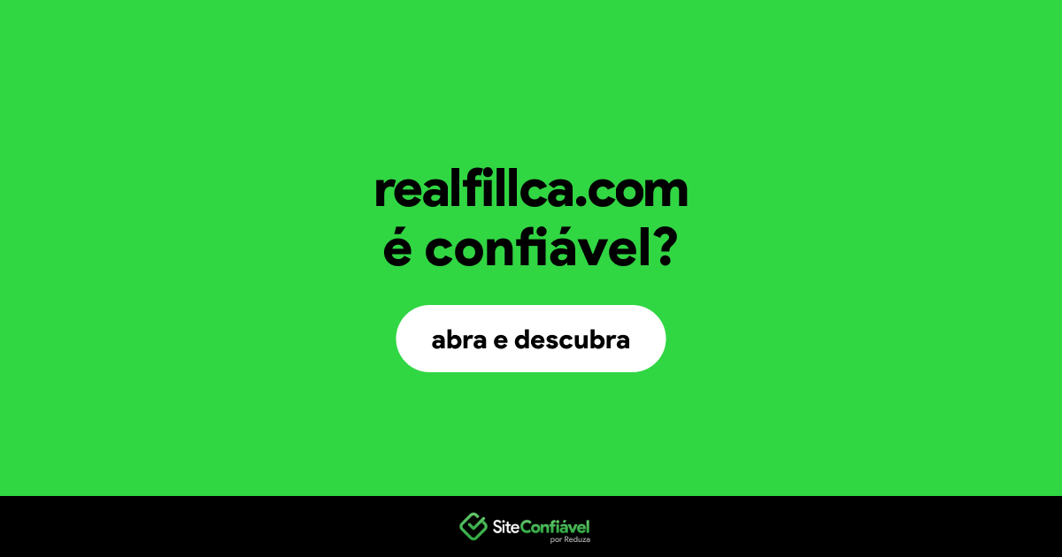 O site realfillca.com é confiável?