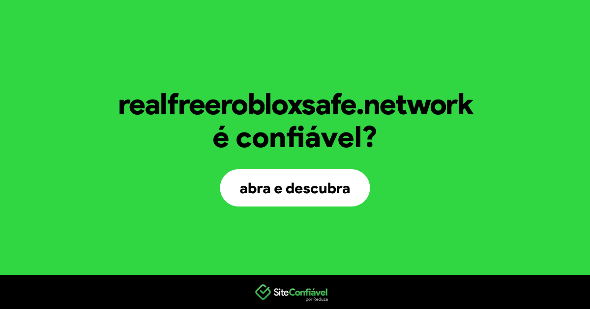 O site realfreerobloxsafe.network é confiável?