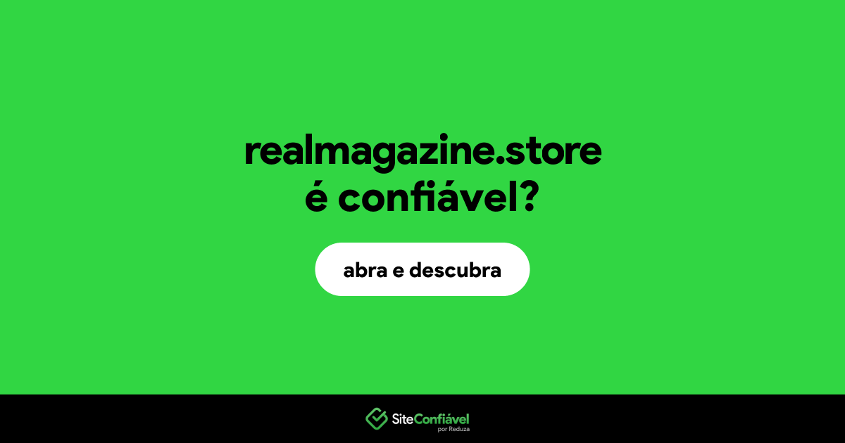 O site realmagazine.store é confiável?