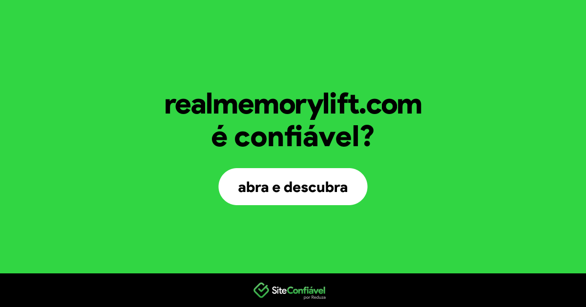 O site realmemorylift.com é confiável?