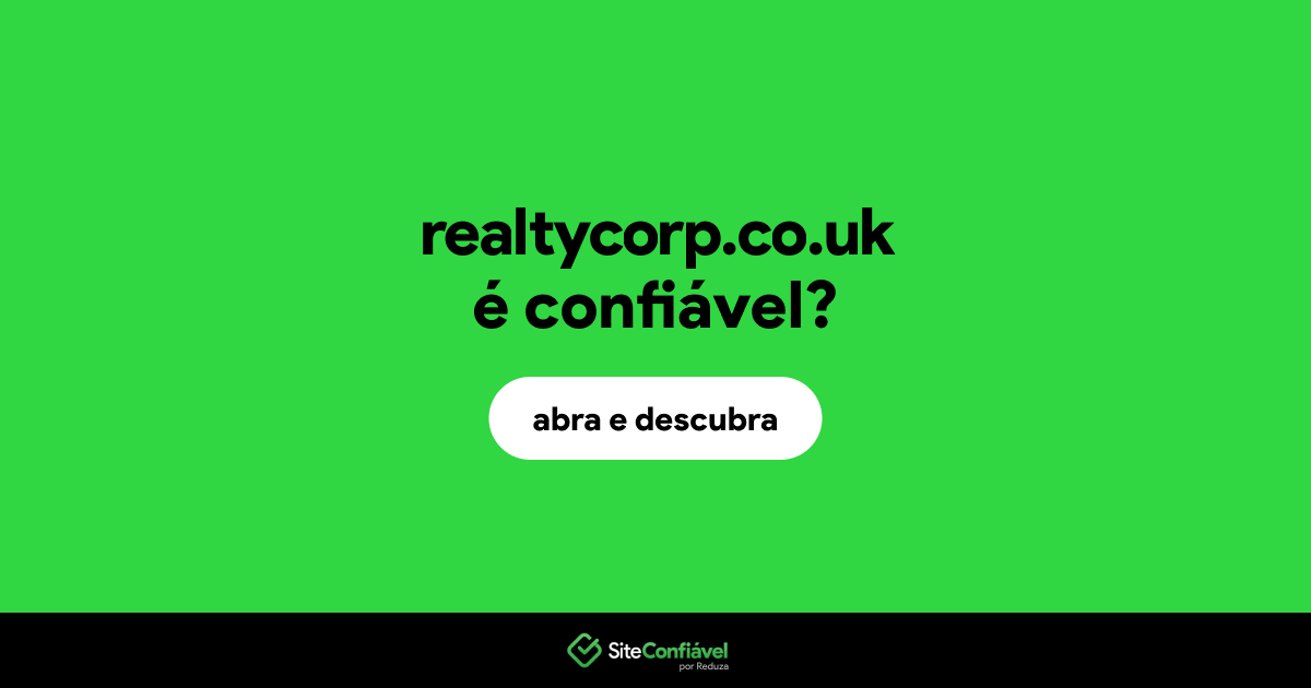 O site realtycorp.co.uk é confiável?