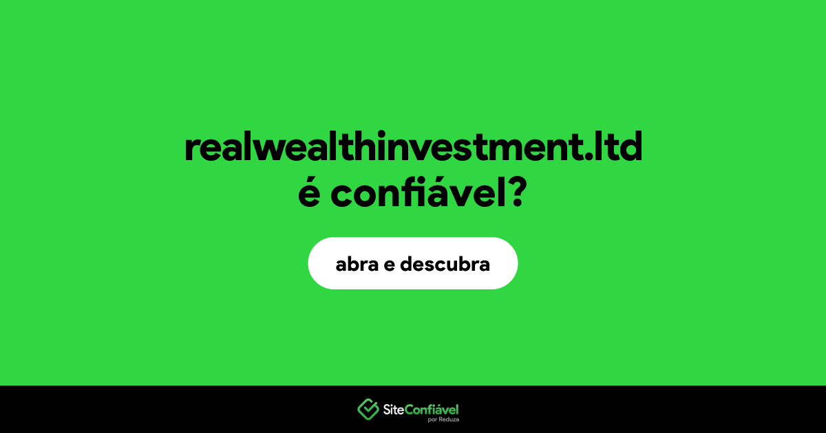 O site realwealthinvestment.ltd é confiável?