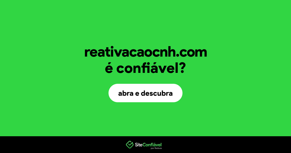 O site reativacaocnh.com é confiável?