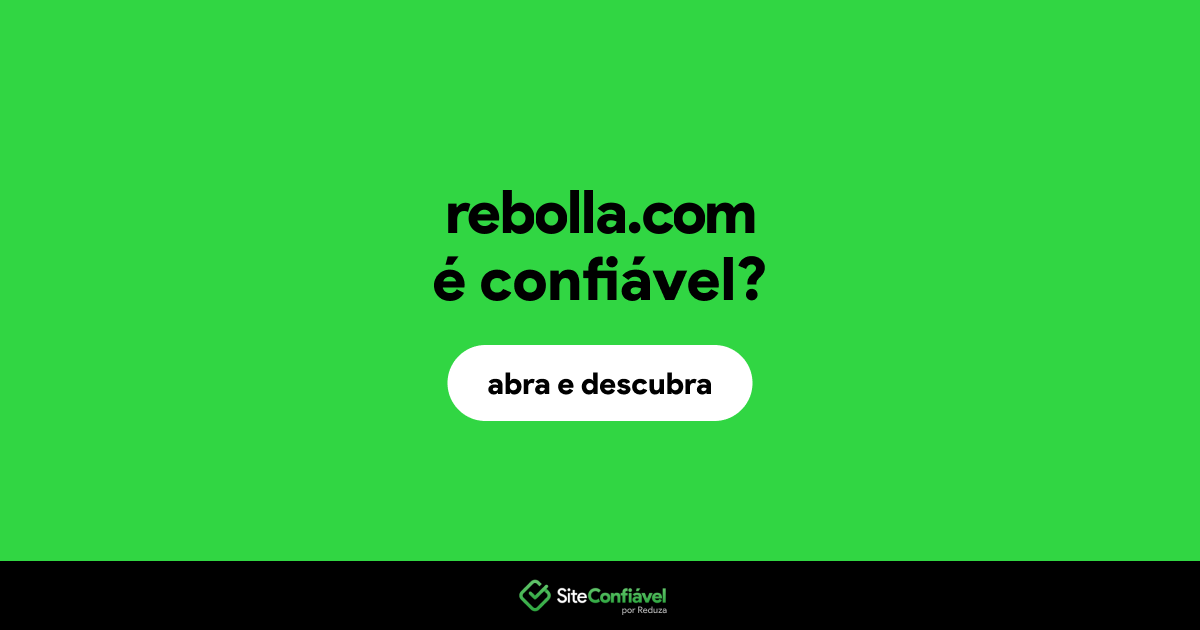 O site rebolla.com é confiável?