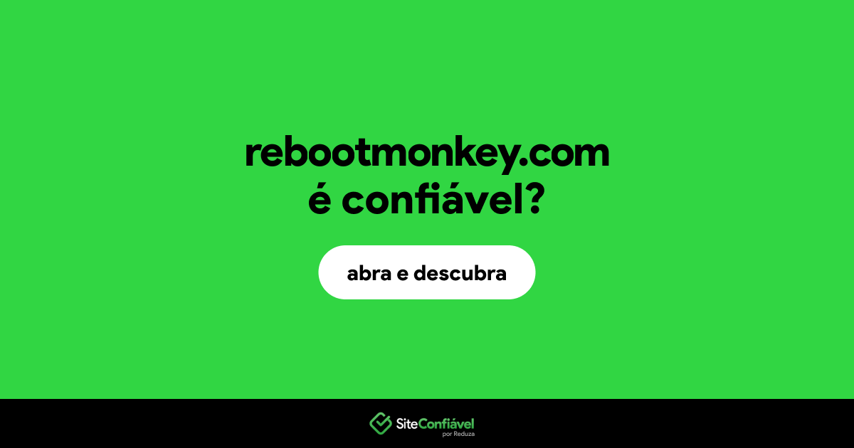 O site rebootmonkey.com é confiável?