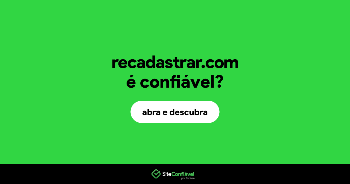 O site recadastrar.com é confiável?