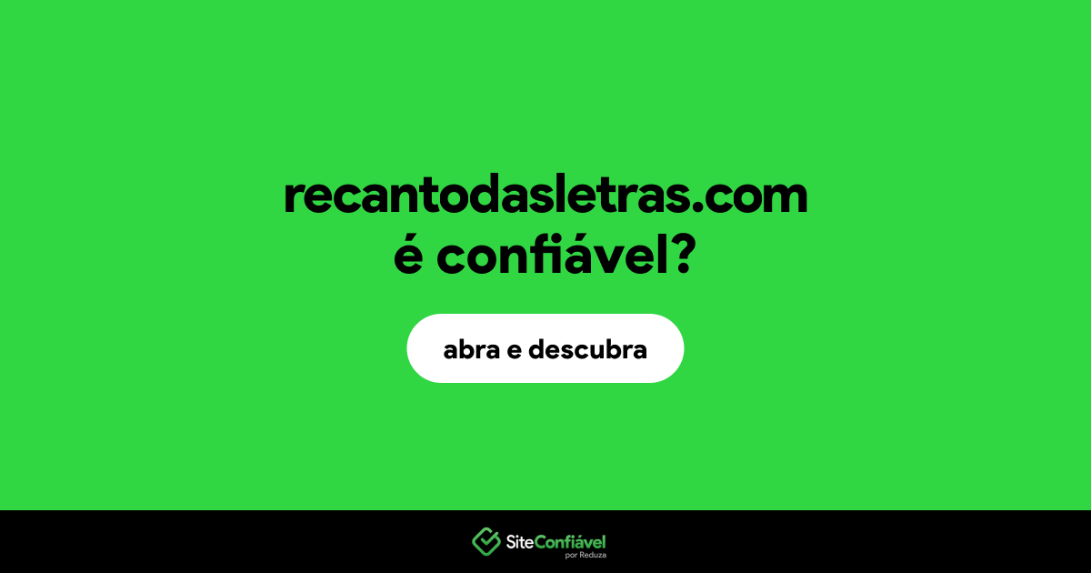 O site recantodasletras.com é confiável?