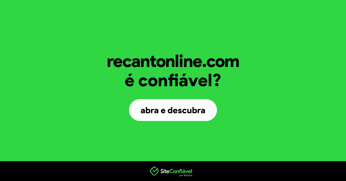 O site recantonline.com é confiável?