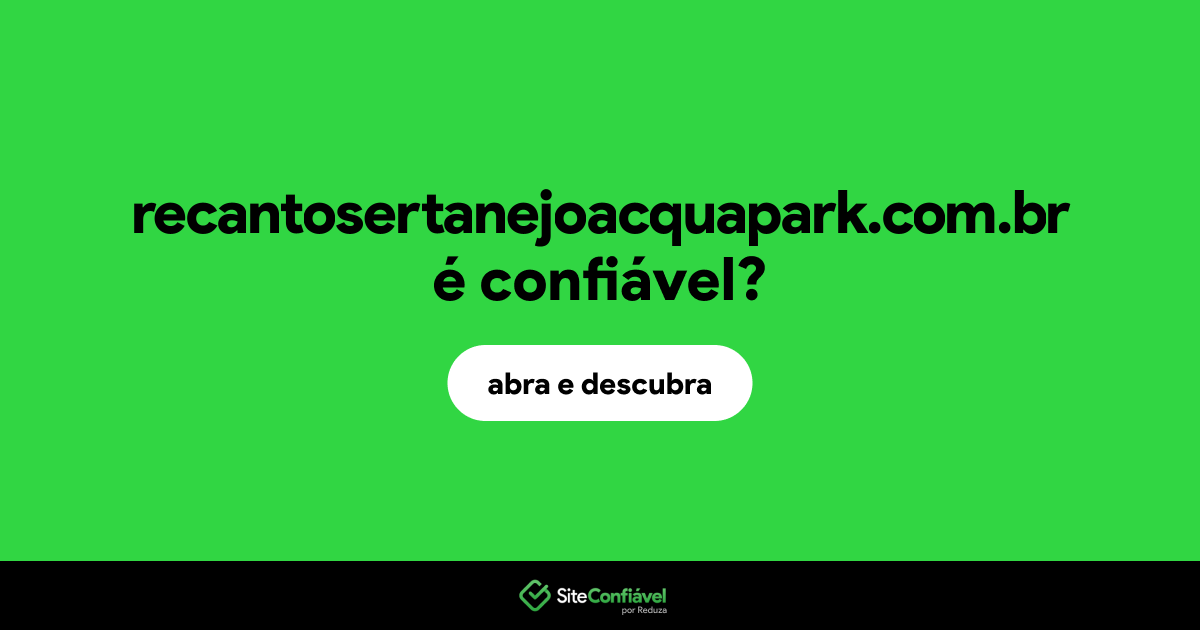 O site recantosertanejoacquapark.com.br é confiável?
