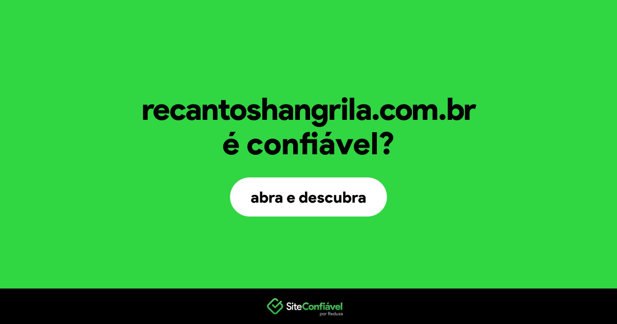 O site recantoshangrila.com.br é confiável?