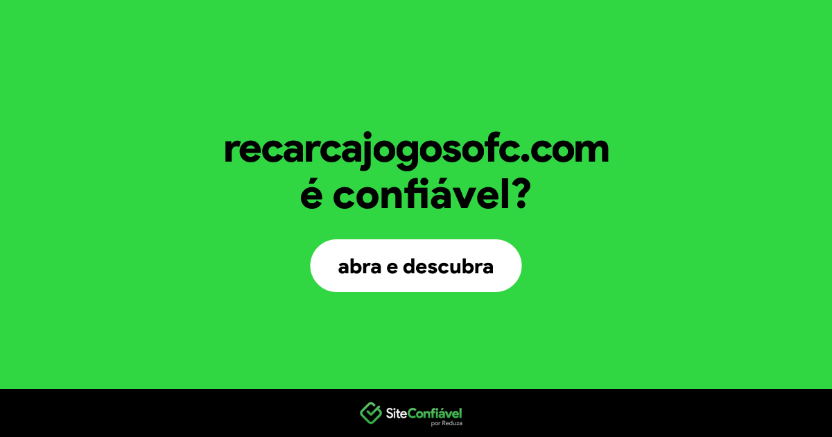 O site recarcajogosofc.com é confiável?