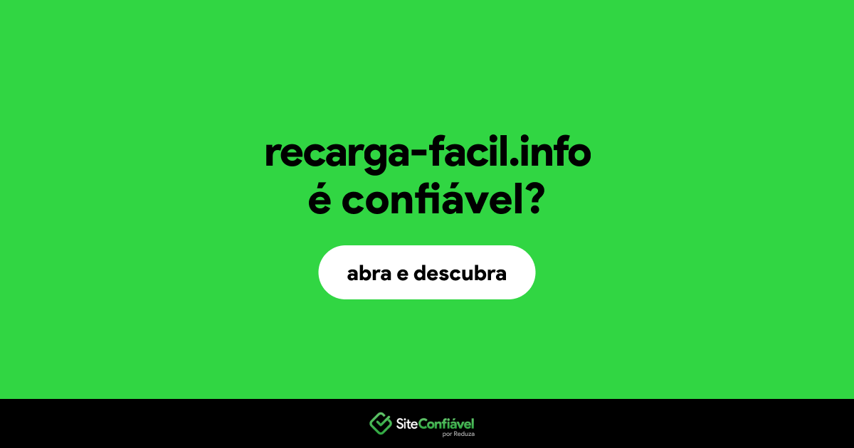 O site recarga-facil.info é confiável?