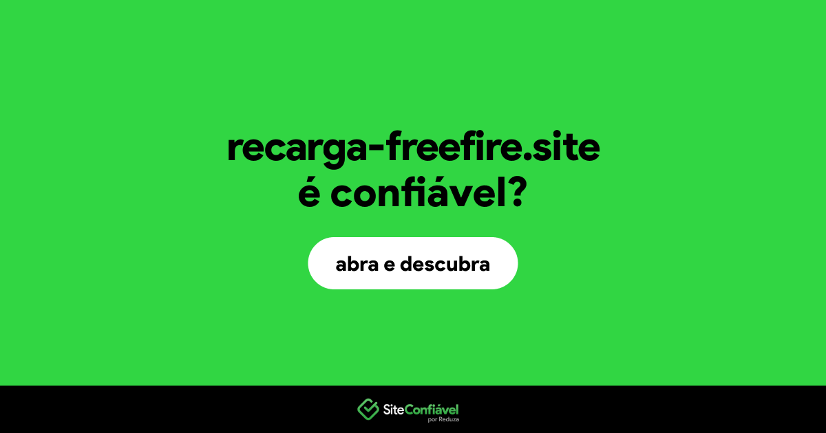 O site recarga-freefire.site é confiável?