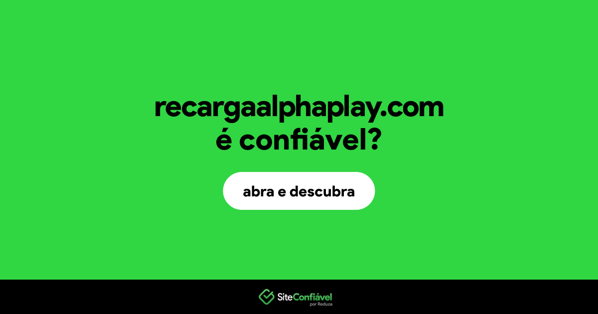 O site recargaalphaplay.com é confiável?