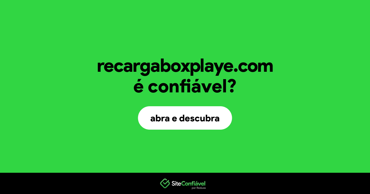 O site recargaboxplaye.com é confiável?