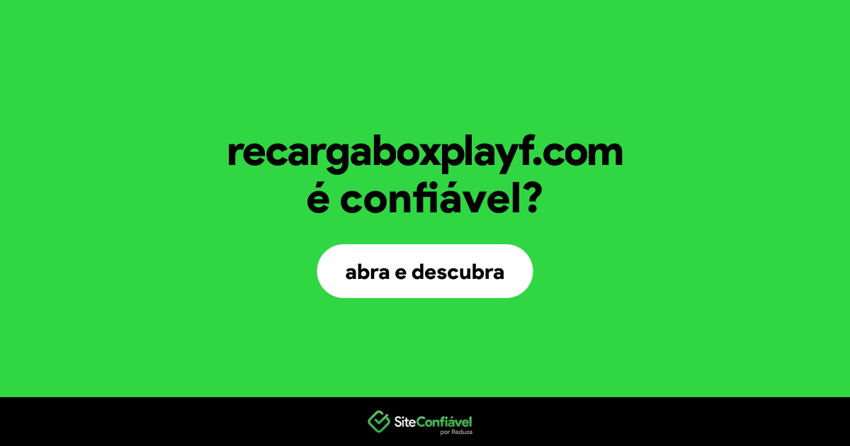 O site recargaboxplayf.com é confiável?