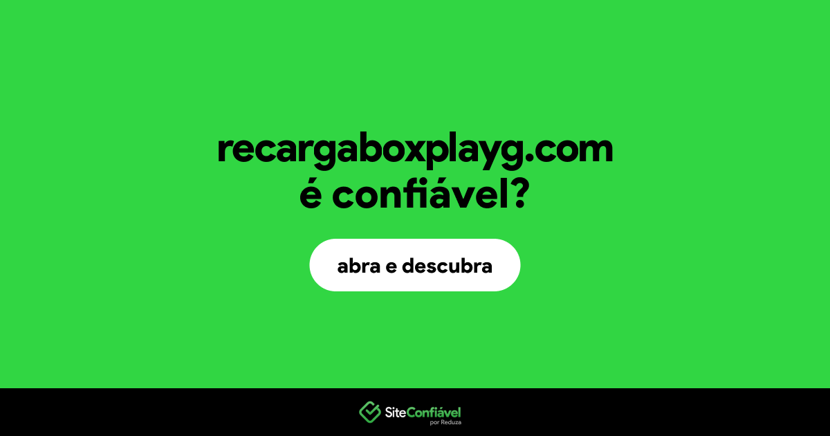 O site recargaboxplayg.com é confiável?
