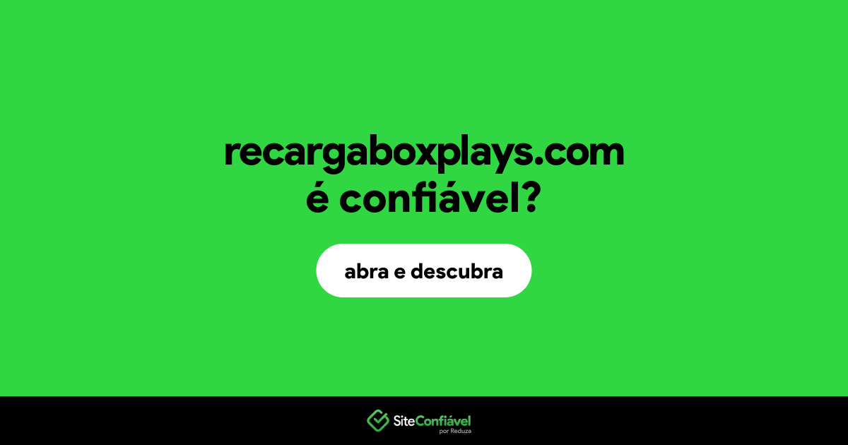 O site recargaboxplays.com é confiável?