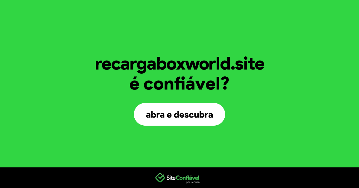 O site recargaboxworld.site é confiável?
