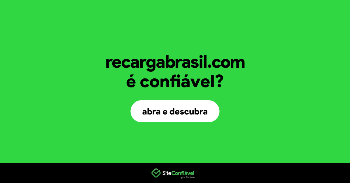 O site recargabrasil.com é confiável?