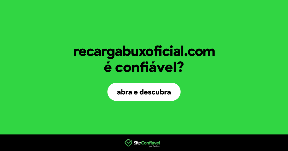 O site recargabuxoficial.com é confiável?