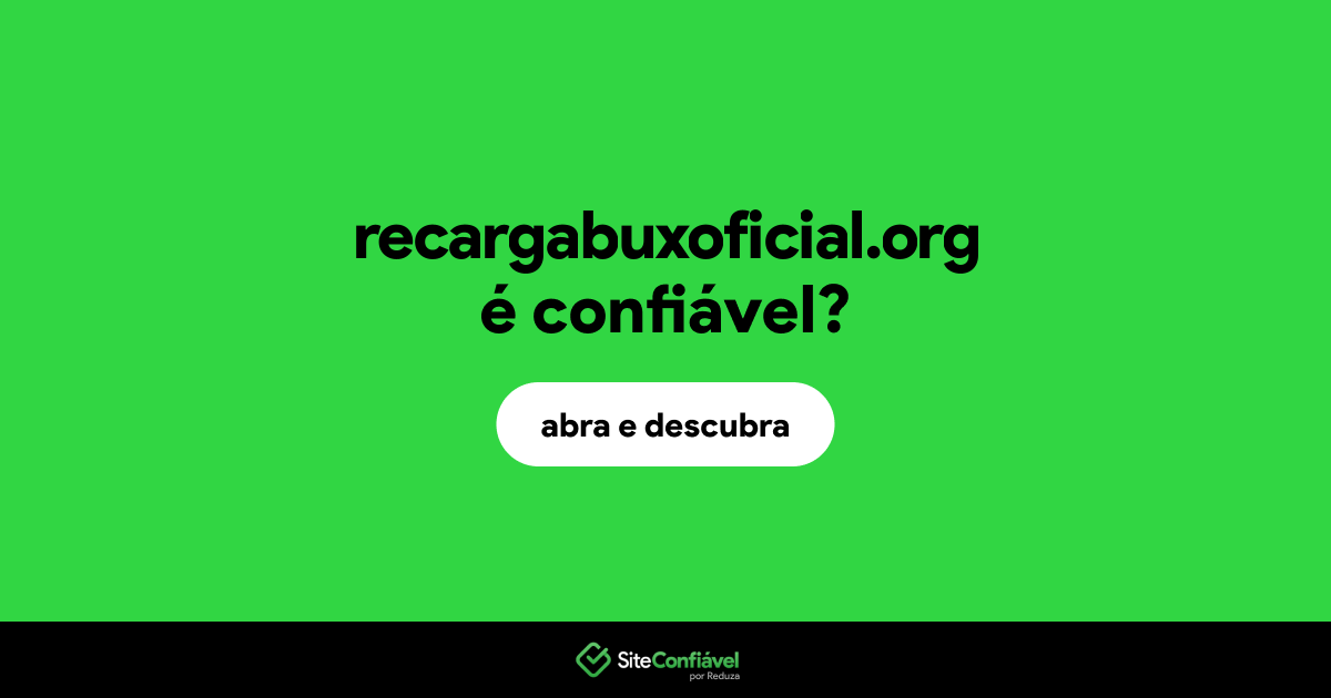 O site recargabuxoficial.org é confiável?