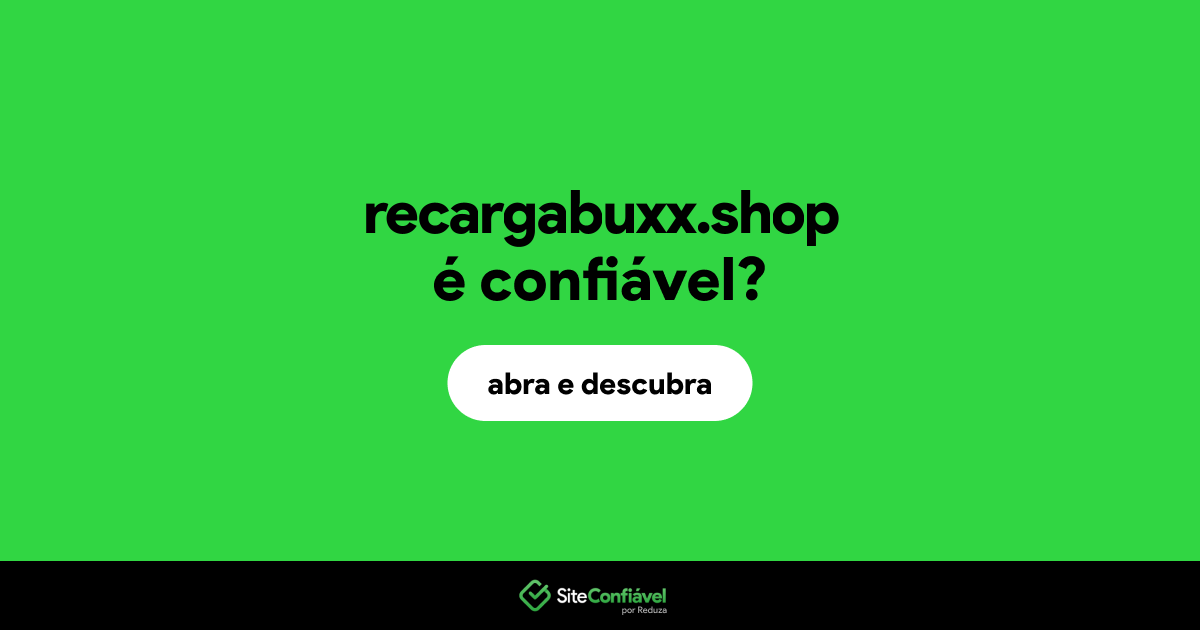 O site recargabuxx.shop é confiável?