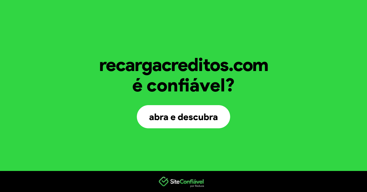 O site recargacreditos.com é confiável?