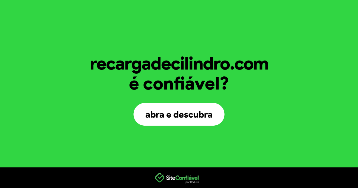 O site recargadecilindro.com é confiável?
