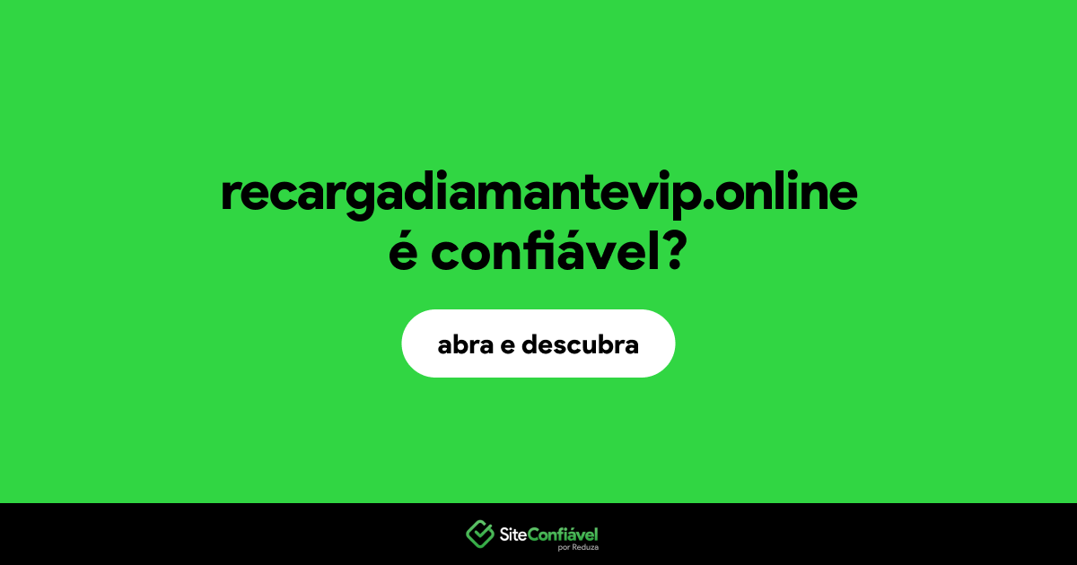 O site recargadiamantevip.online é confiável?