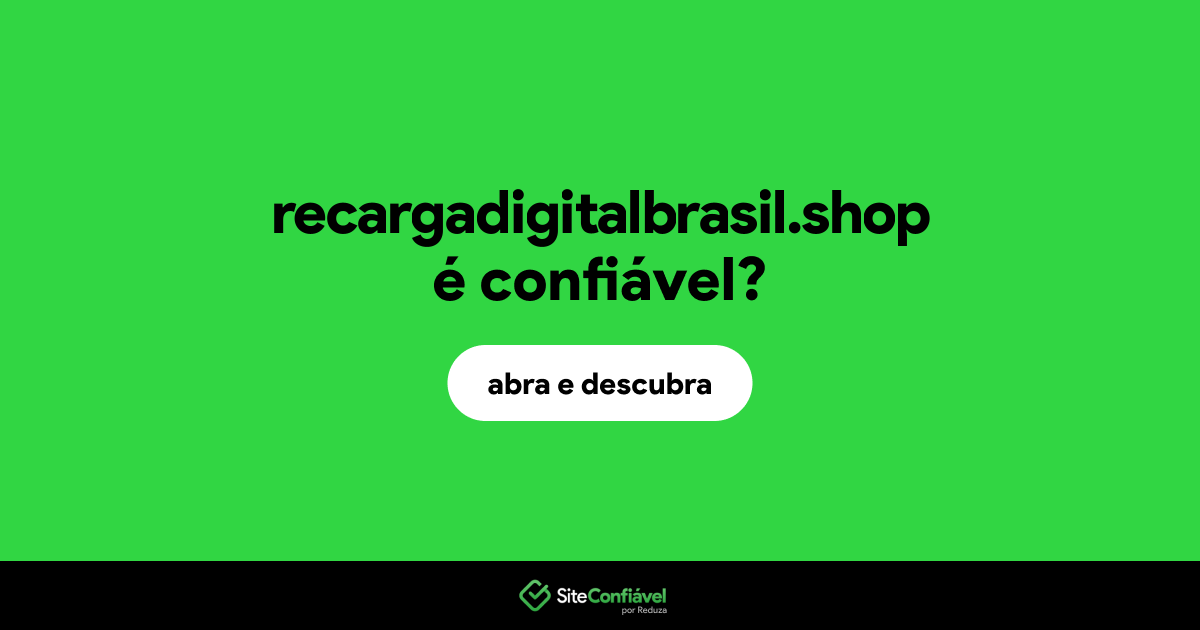 O site recargadigitalbrasil.shop é confiável?