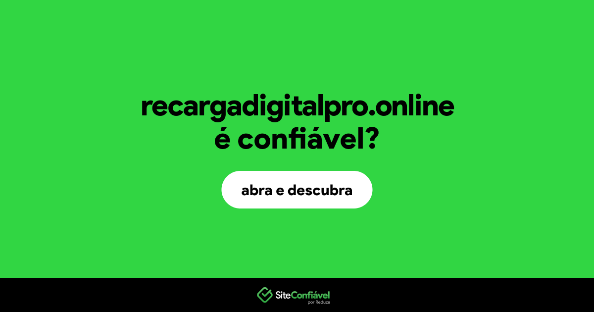 O site recargadigitalpro.online é confiável?