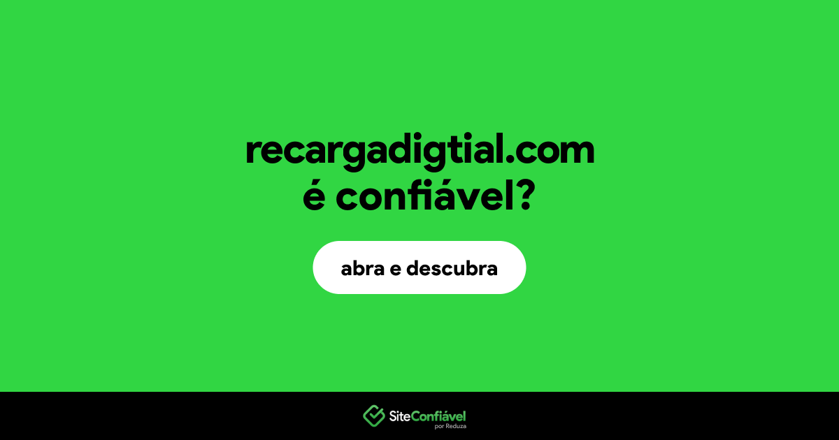 O site recargadigtial.com é confiável?
