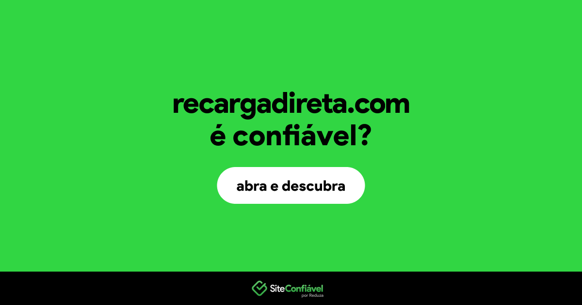 O site recargadireta.com é confiável?