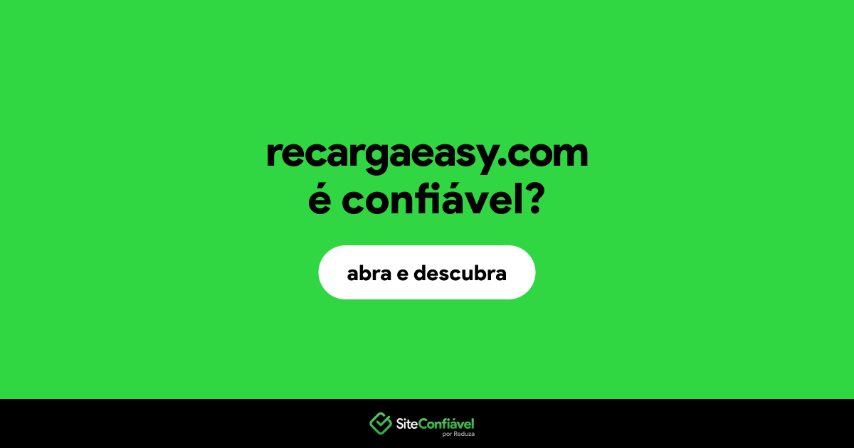 O site recargaeasy.com é confiável?