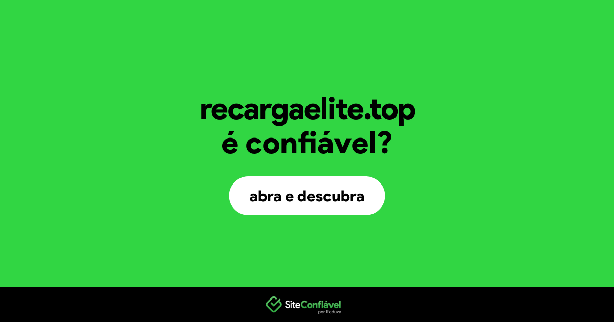 O site recargaelite.top é confiável?